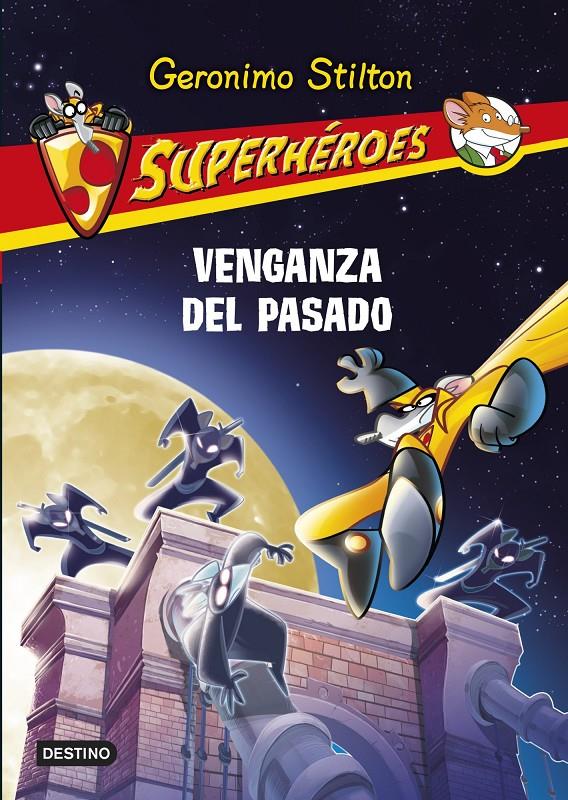 VENGANZA DEL PASADO. SUPERHÉROES STILTON 11 | 9788408122845 | STILTON, GERONIMO | Galatea Llibres | Llibreria online de Reus, Tarragona | Comprar llibres en català i castellà online