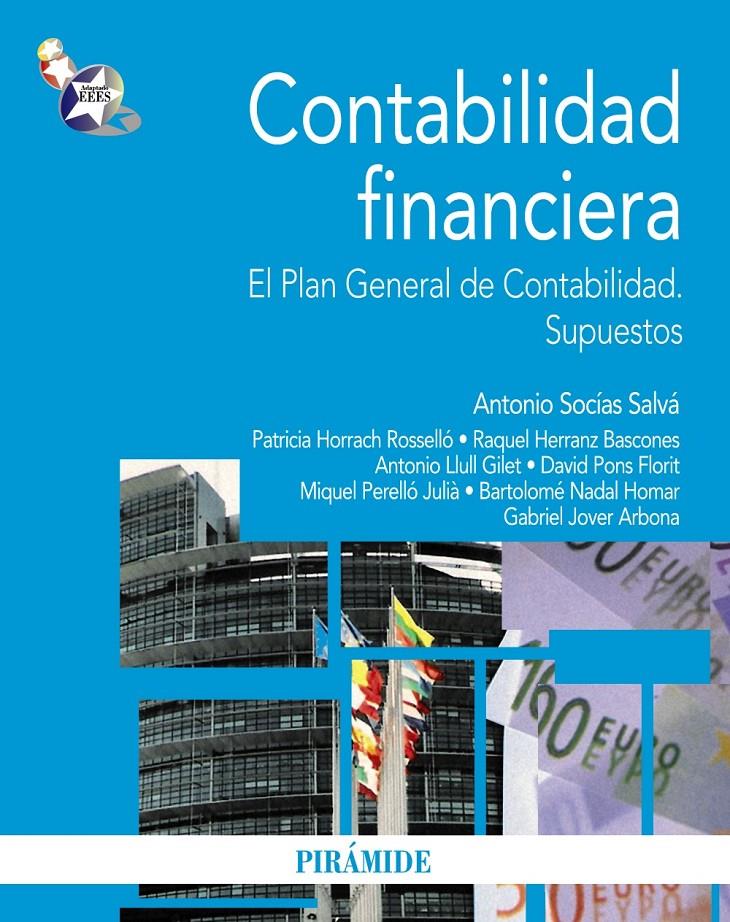 CONTABILIDAD FINANCIERA | 9788436825800 | SOCÍAS SALVÁ, ANTONIO/HORRACH ROSELLÓ, PATRICIA/HERRANZ BASCONES, RAQUEL/LLULL GILET, ANTONIO/PONS F | Galatea Llibres | Llibreria online de Reus, Tarragona | Comprar llibres en català i castellà online