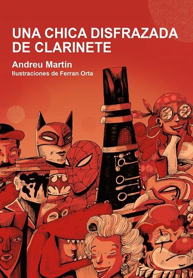 UNA CHICA DISFRAZADA DE CLARINETE | 9788412574319 | MARTÍ, ANDREU | Galatea Llibres | Llibreria online de Reus, Tarragona | Comprar llibres en català i castellà online