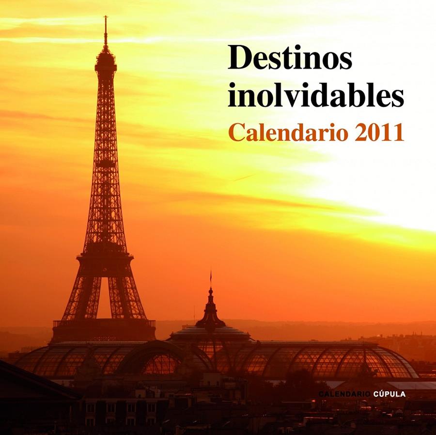 CALENDARIO DESTINOS INOLVIDABLES 2011 | 9788448068301 | AA. VV. | Galatea Llibres | Librería online de Reus, Tarragona | Comprar libros en catalán y castellano online