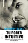 TU PODER INTUITIVO | 9788427026742 | BLAKE,ANTHONY | Galatea Llibres | Librería online de Reus, Tarragona | Comprar libros en catalán y castellano online