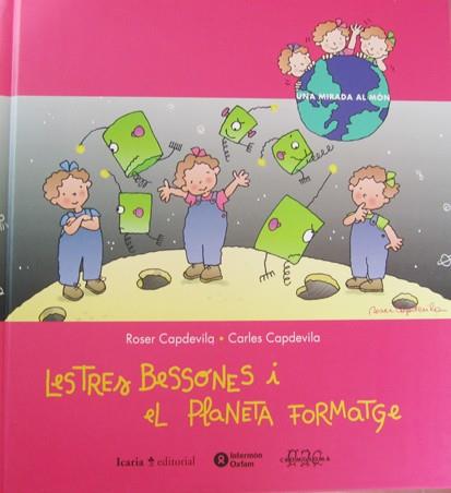 TRES BESSONES I EL PLANETA FORMATGE | 9788474265170 | CAPDEVILA, ROSER | Galatea Llibres | Llibreria online de Reus, Tarragona | Comprar llibres en català i castellà online