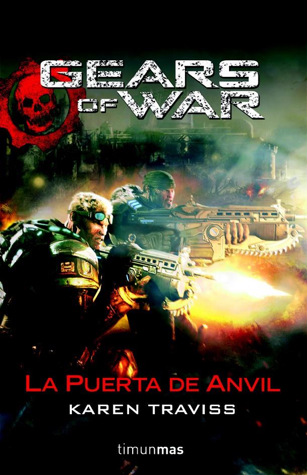 GEARS OF WAR 3 LA PUERTA DE ANVIL | 9788448039936 | TRAVISS, KAREN | Galatea Llibres | Llibreria online de Reus, Tarragona | Comprar llibres en català i castellà online