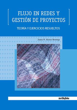 FLUJO EN REDES Y GESTION DE PROYECTOS | 9788497452571 | ALONSO, JUANA | Galatea Llibres | Llibreria online de Reus, Tarragona | Comprar llibres en català i castellà online