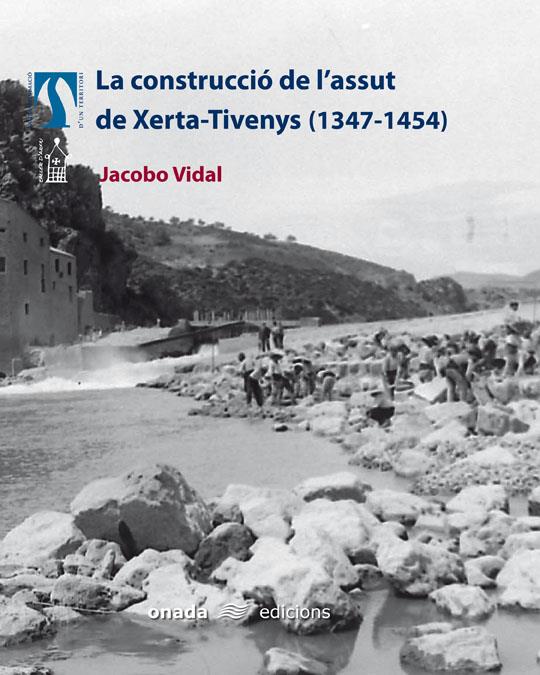 CONSTRUCCIO DE L'ASSUT DE XERTA-TIVENYS | 9788496623057 | VIDAL, JACOBO | Galatea Llibres | Librería online de Reus, Tarragona | Comprar libros en catalán y castellano online