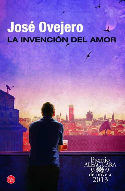 LA INVENCIÓN DEL AMOR  | 9788466327947 | OVEJERO, JOSÉ | Galatea Llibres | Llibreria online de Reus, Tarragona | Comprar llibres en català i castellà online