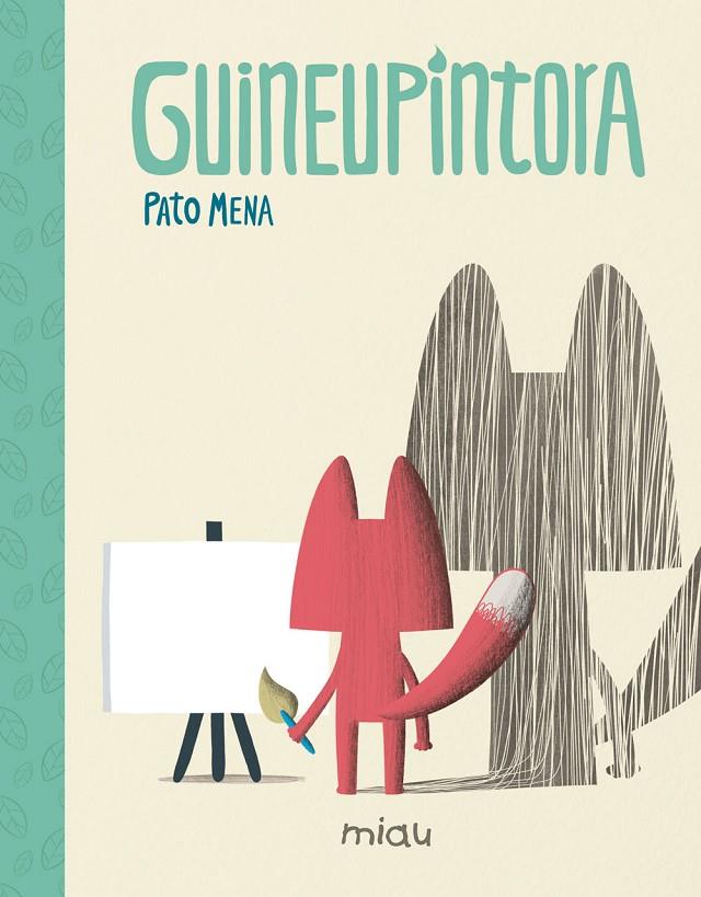 GUINEUPINTORA | 9788416434718 | MENA, PATO | Galatea Llibres | Librería online de Reus, Tarragona | Comprar libros en catalán y castellano online