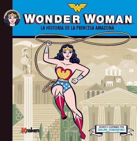 WONDER WOMAN. LA HISTORIA DE LA PRINCESA AMAZONA | 9788492534630 | COSENTINO, RALPH | Galatea Llibres | Llibreria online de Reus, Tarragona | Comprar llibres en català i castellà online