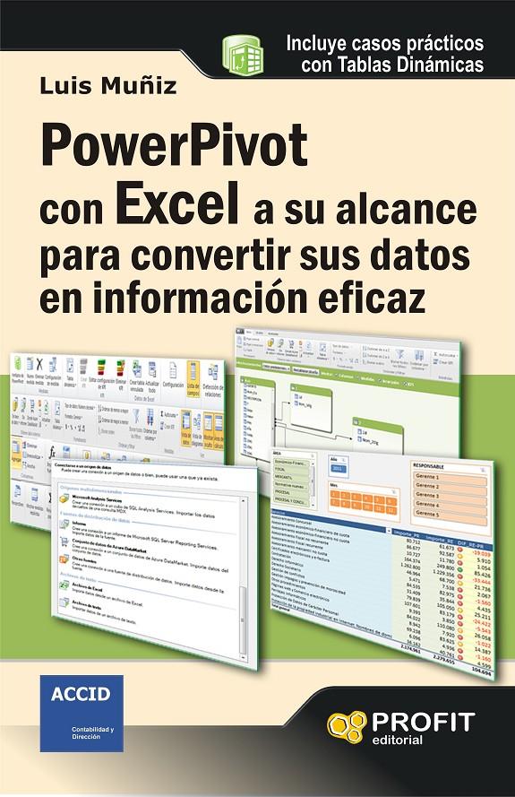 POWERPIVOT CON EXCEL A SU ALCANCE PARA CONVERTIR SUS DATOS EN INFORMACIÓN EFICAZ | 9788415735090 | MUÑIZ GONZALEZ, LUIS | Galatea Llibres | Librería online de Reus, Tarragona | Comprar libros en catalán y castellano online