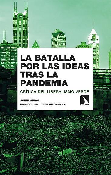 LA BATALLA POR LAS IDEAS TRAS LA PANDEMIA | 9788413520827 | ARIAS DOMÍNGUEZ, ASIER | Galatea Llibres | Llibreria online de Reus, Tarragona | Comprar llibres en català i castellà online