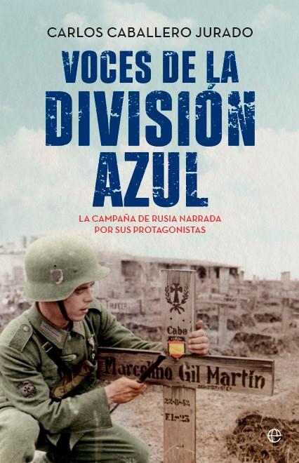 VOCES DE LA DIVISIÓN AZUL | 9788413848877 | CABALLERO, CARLOS | Galatea Llibres | Librería online de Reus, Tarragona | Comprar libros en catalán y castellano online