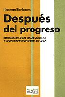 DESPUES DEL PROGRESO. REFORMISMO SOCIAL ESTADOUNIDENSE | 9788483109205 | BIRNBAUM, NORMAN | Galatea Llibres | Llibreria online de Reus, Tarragona | Comprar llibres en català i castellà online