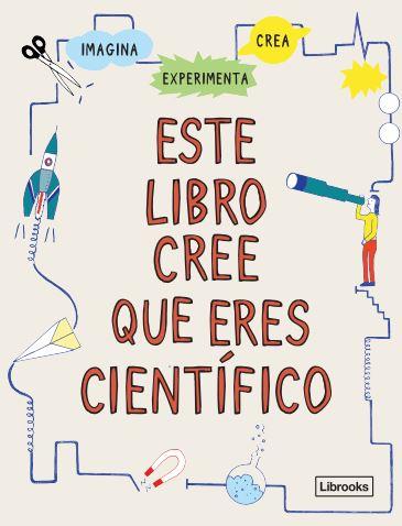 ESTE LIBRO CREE QUE ERES CIENTÍFICO | 9788412460711 | Galatea Llibres | Llibreria online de Reus, Tarragona | Comprar llibres en català i castellà online