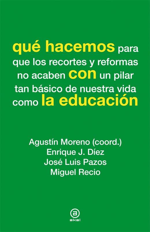 QUÉ HACEMOS CON LA EDUCACIÓN | 9788446037293 | VARIOS AUTORES | Galatea Llibres | Llibreria online de Reus, Tarragona | Comprar llibres en català i castellà online