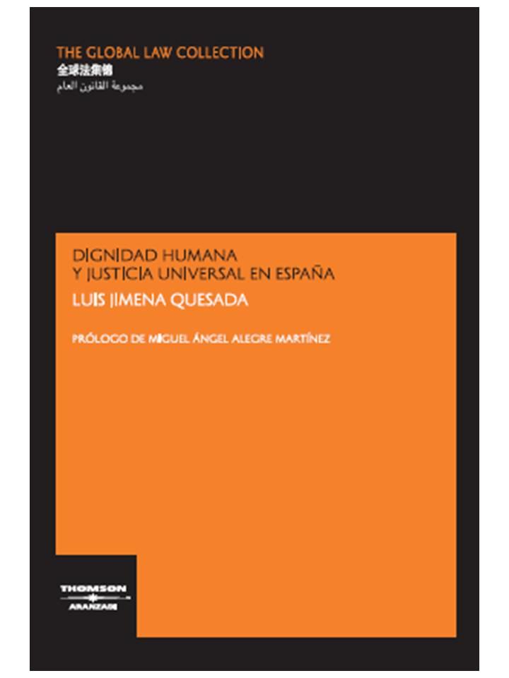 DIGNIDAD HUMANA Y JUSTICIA UNIVERSAL EN ESPAÑA | 9788483557051 | JIMENA QUESADA, LUIS | Galatea Llibres | Librería online de Reus, Tarragona | Comprar libros en catalán y castellano online