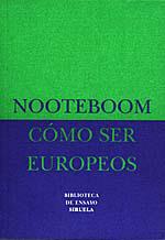 COMO SER EUROPEOS                (DIP) | 9788478442959 | NOOTEBOOM, CEES | Galatea Llibres | Librería online de Reus, Tarragona | Comprar libros en catalán y castellano online