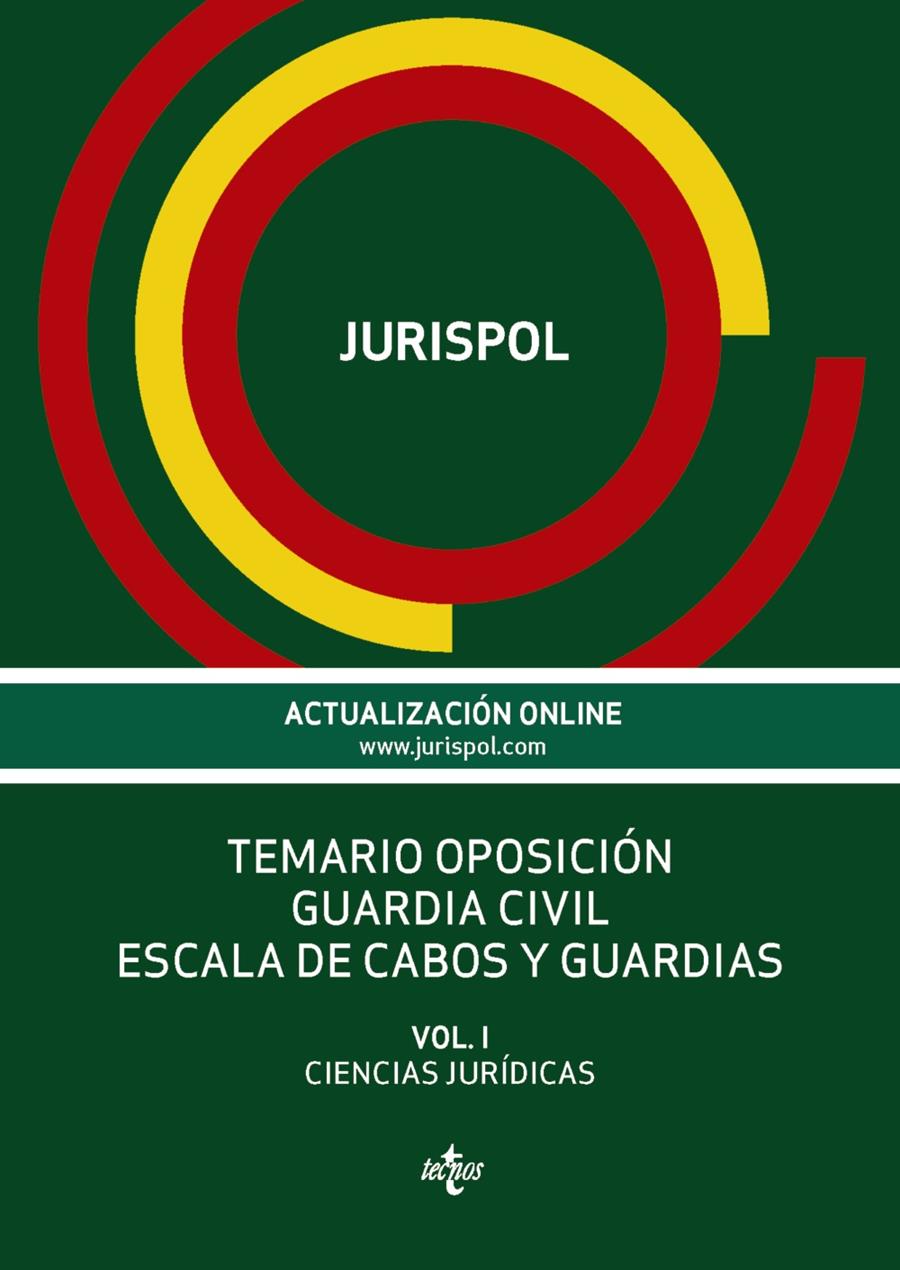 TEMARIO OPOSICIÓN GUARDIA CIVIL ESCALA DE CABOS Y GUARDIAS VOL.1 | 9788430968350 | JURISPOL | Galatea Llibres | Librería online de Reus, Tarragona | Comprar libros en catalán y castellano online