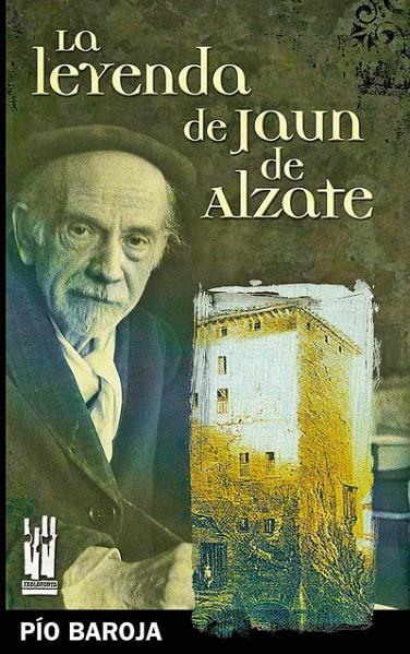 LEYENDA DE JUAN DE ALZATE, LA | 9788481364538 | BAROJA, PIO | Galatea Llibres | Llibreria online de Reus, Tarragona | Comprar llibres en català i castellà online