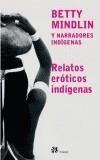 RELATOS EROTICOS INDIGENAS | 9788476696446 | MINDLIN, BETTY | Galatea Llibres | Llibreria online de Reus, Tarragona | Comprar llibres en català i castellà online