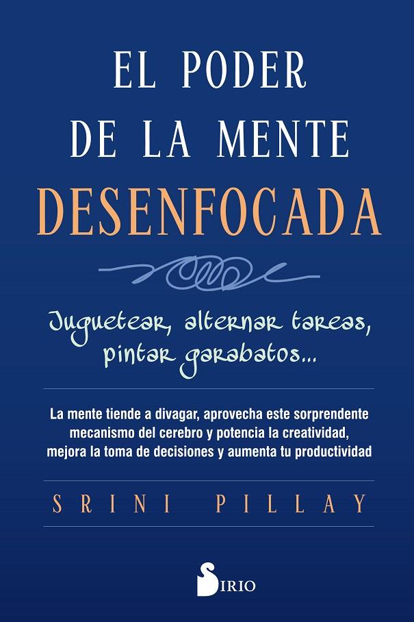 EL PODER DE LA MENTE DESENFOCADA | 9788417030650 | PILLAY, SRINI | Galatea Llibres | Llibreria online de Reus, Tarragona | Comprar llibres en català i castellà online