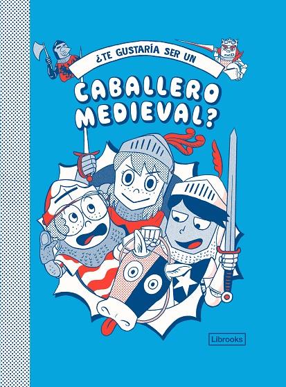 TE GUSTARÍA SER UN CABALLERO MEDIEVAL? | 9788412229783 | PRESTWICH, MICHAEL/PANG, HANNAH | Galatea Llibres | Llibreria online de Reus, Tarragona | Comprar llibres en català i castellà online