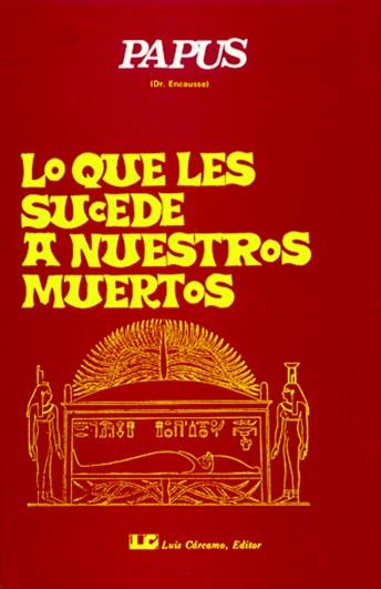 LO QUE LES SUCEDE A NUESTROS MUERTOS | 9788485316014 | ENCAUSE, GERARD (PAPUS) | Galatea Llibres | Llibreria online de Reus, Tarragona | Comprar llibres en català i castellà online