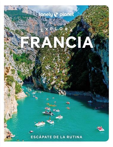 EXPLORA FRANCIA LONELY PLANET 2024 | 9788408289869 | PARSONS, ASHLEY/WILLIAMS, NICOLA/WINSTON NICKLIN, MARY/LEE, CYRENA/LEROUGE, SIXTINE/RICHARDS, ANNA | Galatea Llibres | Llibreria online de Reus, Tarragona | Comprar llibres en català i castellà online