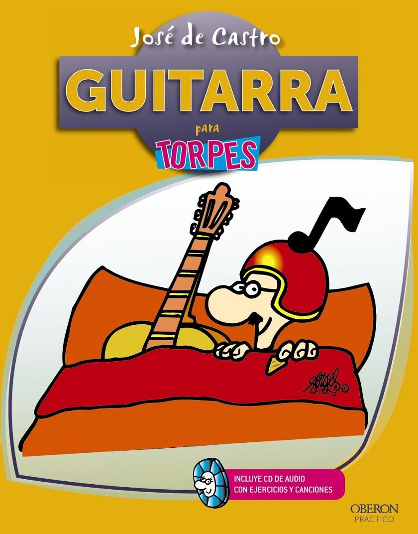 GUITARRA PARA TORPES | 9788441532304 | DE CASTRO, JOSÉ | Galatea Llibres | Librería online de Reus, Tarragona | Comprar libros en catalán y castellano online