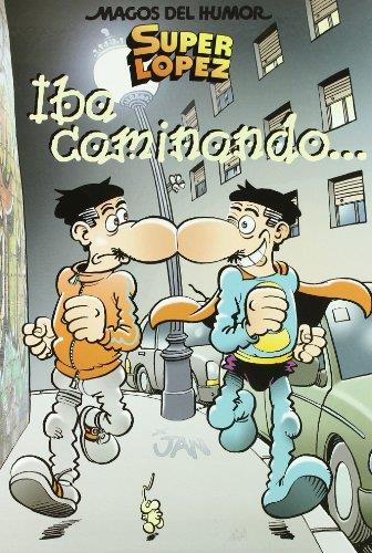 IBA CAMINANDO... SUPER LOPEZ | 9788466635240 | JAN | Galatea Llibres | Llibreria online de Reus, Tarragona | Comprar llibres en català i castellà online