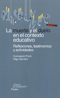 MUERTE Y EL DUELO EN EL CONTEXTO EDUCATIVO, LA | 9788449314018 | POCH, CONCEPCIO | Galatea Llibres | Llibreria online de Reus, Tarragona | Comprar llibres en català i castellà online