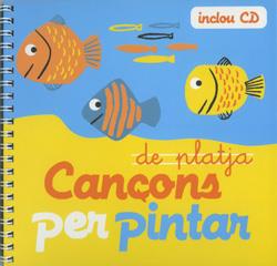 CANÇONS DE PLATJA (+CD) PER PINTAR | 9788493316129 | ROIG AYUSO, MONTSE | Galatea Llibres | Llibreria online de Reus, Tarragona | Comprar llibres en català i castellà online