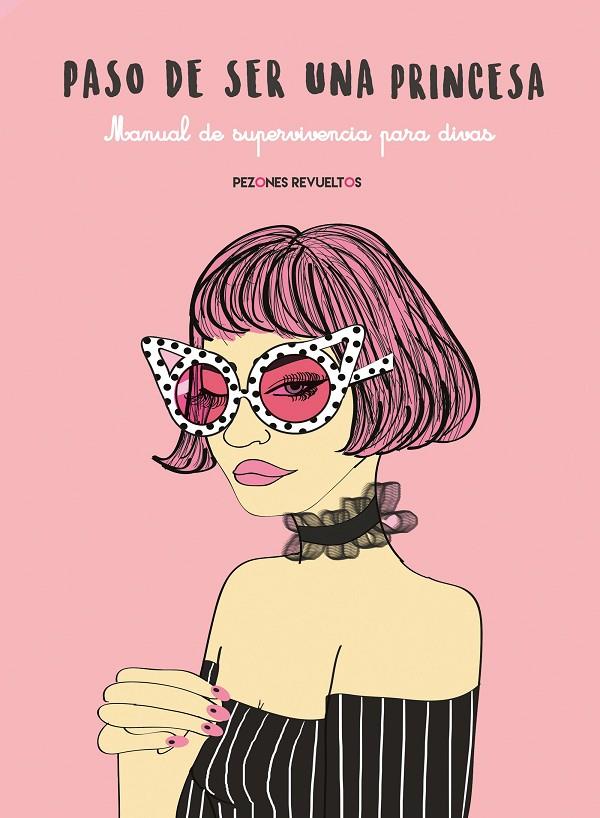 PASO DE SER UNA PRINCESA | 9788416890200 | PEZONES REVUELTOS | Galatea Llibres | Llibreria online de Reus, Tarragona | Comprar llibres en català i castellà online