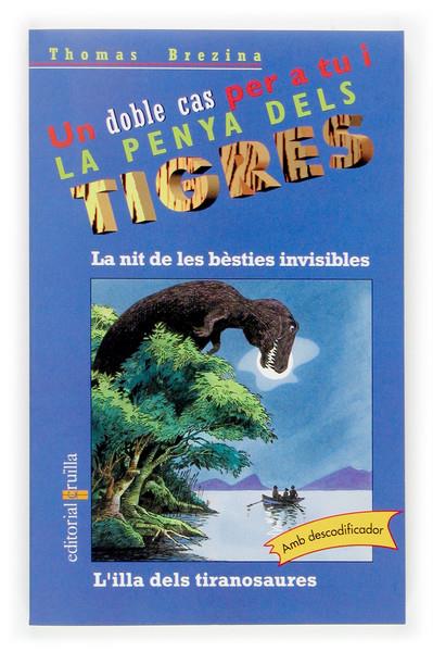 NIT DE LES BESTIES INVISIBLES ; L'ILLA DELS TIRANOSAURES | 9788466113977 | BREZINA, THOMAS (1963- ) | Galatea Llibres | Librería online de Reus, Tarragona | Comprar libros en catalán y castellano online