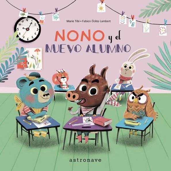 NONO Y EL NUEVO ALUMNO | 9788467932003 | TIBI, MARIE; ÖCKTO LAMBERT, FABIEN | Galatea Llibres | Llibreria online de Reus, Tarragona | Comprar llibres en català i castellà online