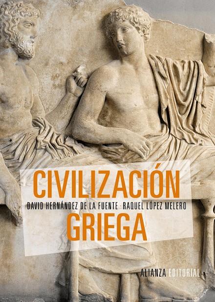 CIVILIZACIÓN GRIEGA | 9788420693439 | HERNÁNDEZ DE LA FUENTE, DAVID/LÓPEZ MELERO, RAQUEL | Galatea Llibres | Librería online de Reus, Tarragona | Comprar libros en catalán y castellano online