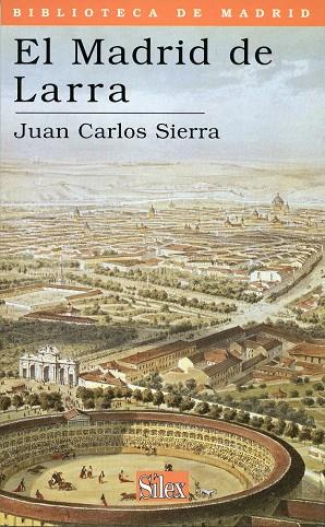 MADRID DE LARRA, EL | 9788477371717 | SIERRA, JUAN CARLOS | Galatea Llibres | Llibreria online de Reus, Tarragona | Comprar llibres en català i castellà online