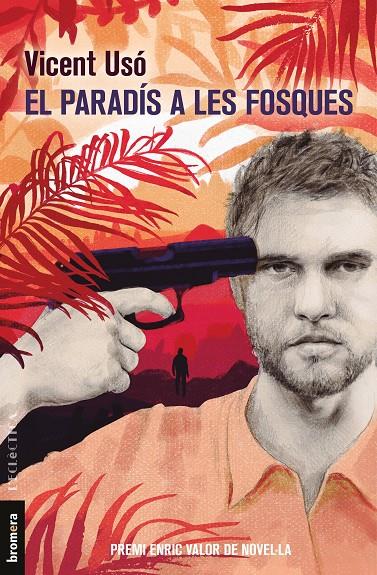 EL PARADÍS A LES FOSQUES | 9788490269008 | USÓ, VICENT | Galatea Llibres | Llibreria online de Reus, Tarragona | Comprar llibres en català i castellà online