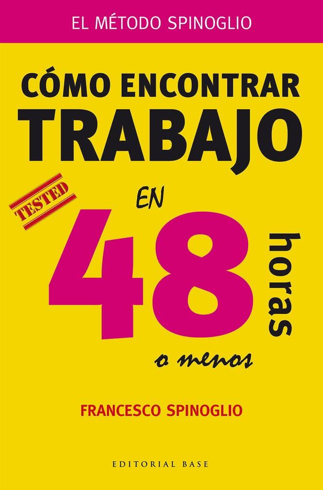 CÓMO ENCONTRAR TRABAJO EN 48 HORAS (O MENOS) | 9788415706182 | SPINOGLIO, FRANCESCO | Galatea Llibres | Librería online de Reus, Tarragona | Comprar libros en catalán y castellano online