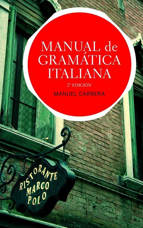 MANUAL DE GRAMÁTICA ITALIANA | 9788434413573 | CARRERA, MANUEL | Galatea Llibres | Llibreria online de Reus, Tarragona | Comprar llibres en català i castellà online