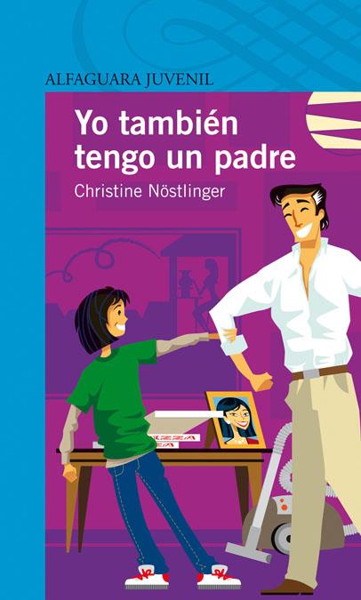 YO TAMBIEN TENGO UN PADRE | 9788420449180 | NOSTLINGER, CHRISTINE | Galatea Llibres | Llibreria online de Reus, Tarragona | Comprar llibres en català i castellà online