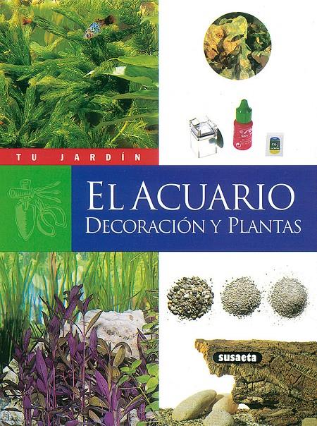 ACUARIO DECORACION Y PLANTAS, EL | 9788430531264 | SCHUTZ, JEAN MARC | Galatea Llibres | Llibreria online de Reus, Tarragona | Comprar llibres en català i castellà online