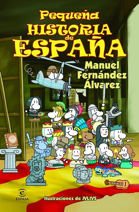 PEQUEÑA HISTORIA DE ESPAÑA | 9788467018479 | MANUEL FERNÁNDEZ ÁLVAREZ | Galatea Llibres | Llibreria online de Reus, Tarragona | Comprar llibres en català i castellà online