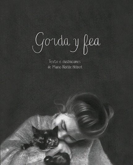 GORDA Y FEA | 9788417386276 | HÉBERT, MARIE-NÖELLE | Galatea Llibres | Llibreria online de Reus, Tarragona | Comprar llibres en català i castellà online