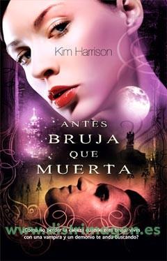 ANTES BRUJA QUE MUERTA | 9788498005639 | HARRISON, KIM | Galatea Llibres | Llibreria online de Reus, Tarragona | Comprar llibres en català i castellà online