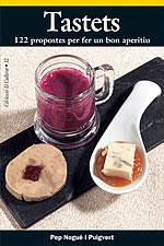 TASTETS -122 PROPOSTES PER FER UN BON APERITIU- | 9788497910903 | NOGUÉ I PUIGVERT, PEP | Galatea Llibres | Librería online de Reus, Tarragona | Comprar libros en catalán y castellano online