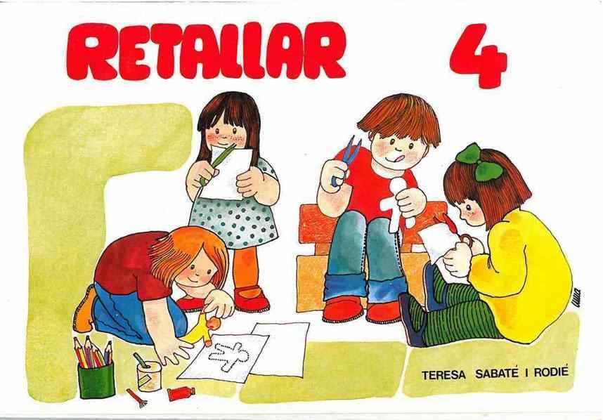 RETALLAR 4 | 9788472101890 | SABATÉ RODIÉ, TERESA | Galatea Llibres | Llibreria online de Reus, Tarragona | Comprar llibres en català i castellà online