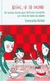 NIÑOS A LA COCINA | 9788484282105 | BERBEL, ESMERALDA | Galatea Llibres | Llibreria online de Reus, Tarragona | Comprar llibres en català i castellà online