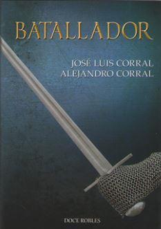 BATALLADOR | 9788494755859 | CORRAL LAFUENTE, JOSÉ LUIS/CORRAL OREA, ALEJANDRO | Galatea Llibres | Librería online de Reus, Tarragona | Comprar libros en catalán y castellano online