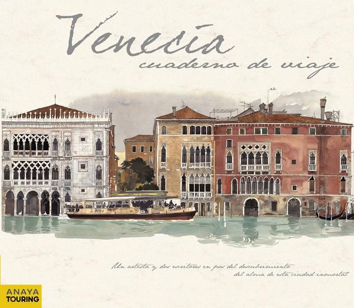 VENECIA, CUADERNOS DE VIAJE | 9788499354507 | SAMMARTINI, SAMMARTINI/DENIS, STÉPHANE/MOIREAU, FABRICE | Galatea Llibres | Llibreria online de Reus, Tarragona | Comprar llibres en català i castellà online