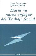 HACIA UN NUEVO ENFOQUE DEL TRABAJO SOCIAL | 9788427710313 | GARCIA ALBA, JESUS | Galatea Llibres | Librería online de Reus, Tarragona | Comprar libros en catalán y castellano online